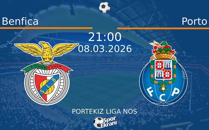 08 Mart 2026 Benfica vs Porto maçı Hangi Kanalda Saat Kaçta Yayınlanacak? 08 Mart 2026 Benfica vs Porto maçı Hangi Kanalda Saat Kaçta Yayınlanacak?