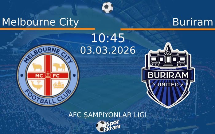 03 Mart 2026 Melbourne City vs Buriram maçı Hangi Kanalda Saat Kaçta Yayınlanacak? 03 Mart 2026 Melbourne City vs Buriram maçı Hangi Kanalda Saat Kaçta Yayınlanacak?