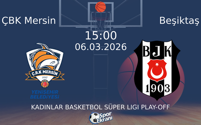 06 Mart 2026 ÇBK Mersin vs Beşiktaş maçı Hangi Kanalda Saat Kaçta Yayınlanacak? 06 Mart 2026 ÇBK Mersin vs Beşiktaş maçı Hangi Kanalda Saat Kaçta Yayınlanacak?