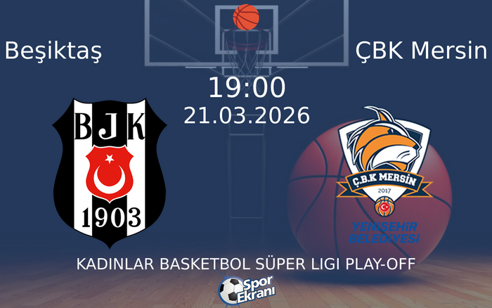 21 Mart 2026 Beşiktaş vs ÇBK Mersin maçı Hangi Kanalda Saat Kaçta Yayınlanacak? 21 Mart 2026 Beşiktaş vs ÇBK Mersin maçı Hangi Kanalda Saat Kaçta Yayınlanacak?