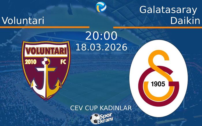18 Mart 2026 Voluntari vs Galatasaray Daikin maçı Hangi Kanalda Saat Kaçta Yayınlanacak? 18 Mart 2026 Voluntari vs Galatasaray Daikin maçı Hangi Kanalda Saat Kaçta Yayınlanacak?