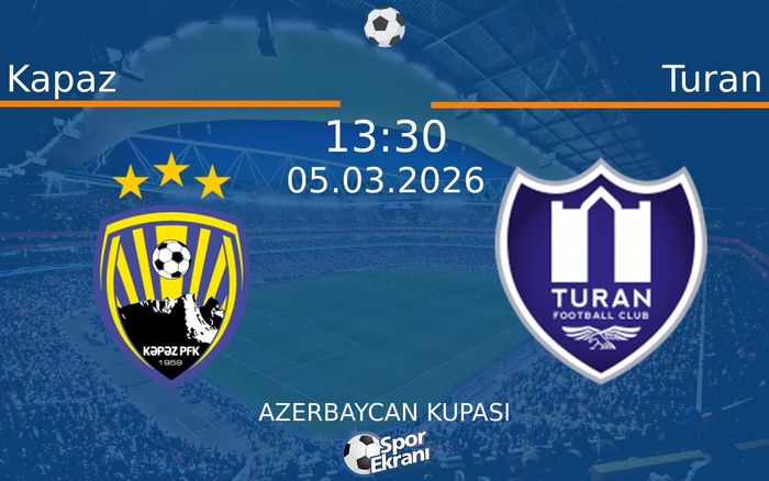 05 Mart 2026 Kapaz vs Turan maçı Hangi Kanalda Saat Kaçta Yayınlanacak? 05 Mart 2026 Kapaz vs Turan maçı Hangi Kanalda Saat Kaçta Yayınlanacak?
