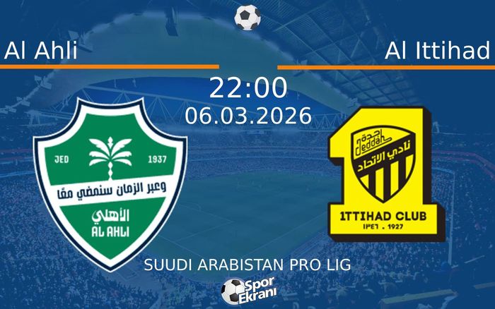 06 Mart 2026 Al Ahli vs Al Ittihad maçı Hangi Kanalda Saat Kaçta Yayınlanacak?