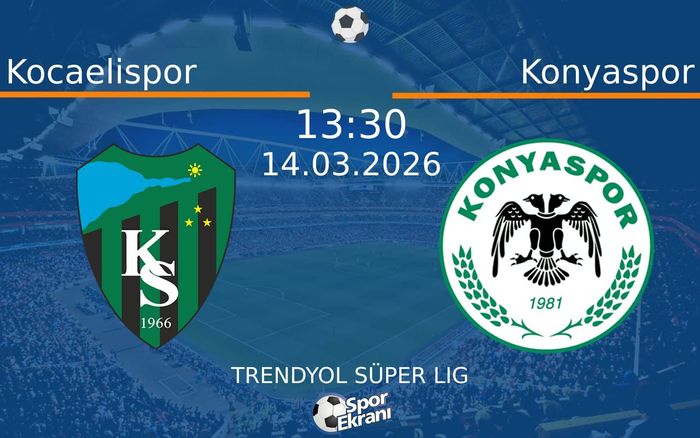 14 Mart 2026 Kocaelispor vs Konyaspor maçı Hangi Kanalda Saat Kaçta Yayınlanacak? 14 Mart 2026 Kocaelispor vs Konyaspor maçı Hangi Kanalda Saat Kaçta Yayınlanacak?
