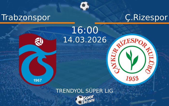 14 Mart 2026 Trabzonspor vs Ç.Rizespor maçı Hangi Kanalda Saat Kaçta Yayınlanacak? 14 Mart 2026 Trabzonspor vs Ç.Rizespor maçı Hangi Kanalda Saat Kaçta Yayınlanacak?