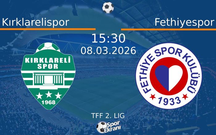 08 Mart 2026 Kırklarelispor vs Fethiyespor maçı Hangi Kanalda Saat Kaçta Yayınlanacak? 08 Mart 2026 Kırklarelispor vs Fethiyespor maçı Hangi Kanalda Saat Kaçta Yayınlanacak?