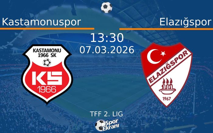 07 Mart 2026 Kastamonuspor vs Elazığspor maçı Hangi Kanalda Saat Kaçta Yayınlanacak?