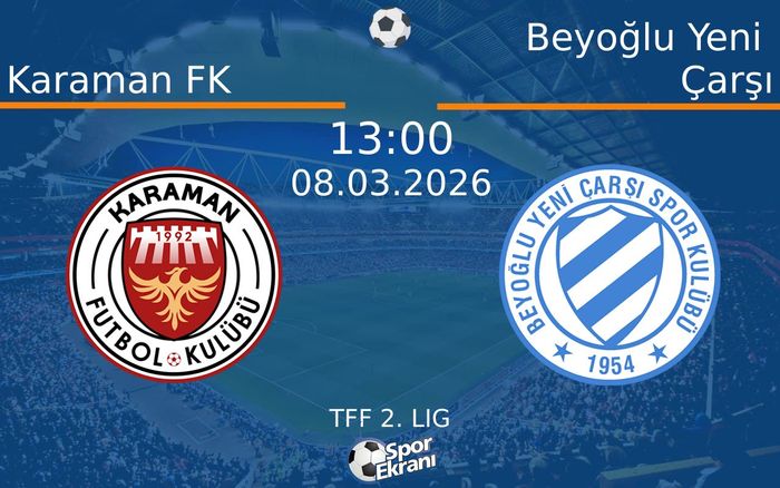 08 Mart 2026 Karaman FK vs Beyoğlu Yeni Çarşı maçı Hangi Kanalda Saat Kaçta Yayınlanacak? 08 Mart 2026 Karaman FK vs Beyoğlu Yeni Çarşı maçı Hangi Kanalda Saat Kaçta Yayınlanacak?