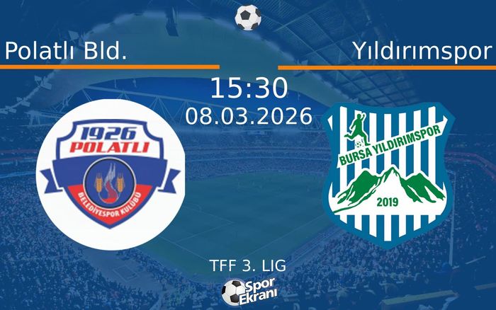 08 Mart 2026 Polatlı Bld. vs Yıldırımspor maçı Hangi Kanalda Saat Kaçta Yayınlanacak?