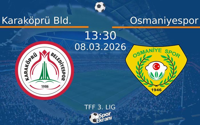 08 Mart 2026 Karaköprü Bld. vs Osmaniyespor maçı Hangi Kanalda Saat Kaçta Yayınlanacak? 08 Mart 2026 Karaköprü Bld. vs Osmaniyespor maçı Hangi Kanalda Saat Kaçta Yayınlanacak?
