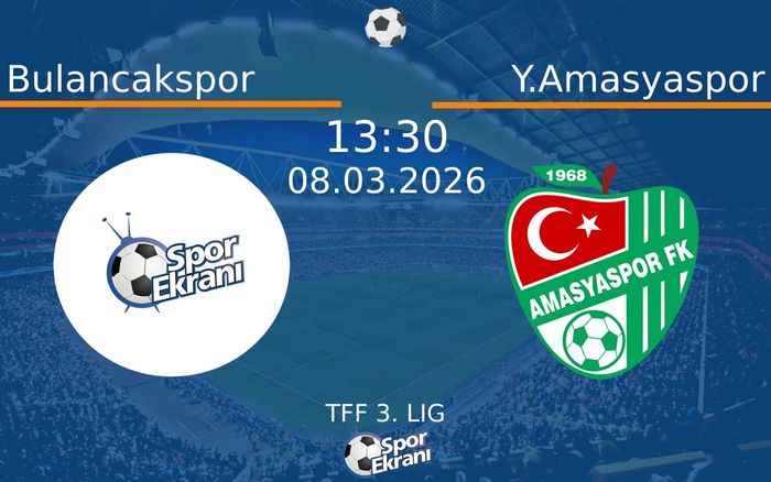 08 Mart 2026 Bulancakspor vs Y.Amasyaspor maçı Hangi Kanalda Saat Kaçta Yayınlanacak?