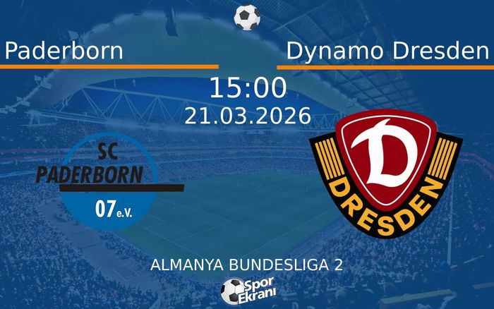 21 Mart 2026 Paderborn vs Dynamo Dresden maçı Hangi Kanalda Saat Kaçta Yayınlanacak? 21 Mart 2026 Paderborn vs Dynamo Dresden maçı Hangi Kanalda Saat Kaçta Yayınlanacak?