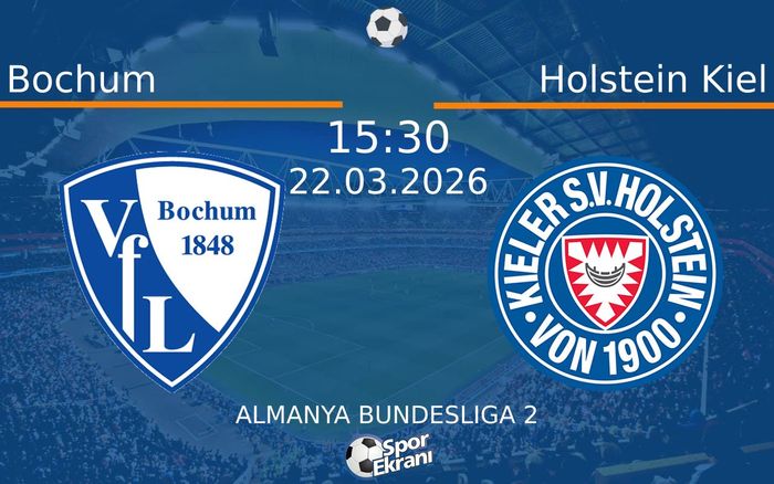 22 Mart 2026 Bochum vs Holstein Kiel maçı Hangi Kanalda Saat Kaçta Yayınlanacak? 22 Mart 2026 Bochum vs Holstein Kiel maçı Hangi Kanalda Saat Kaçta Yayınlanacak?