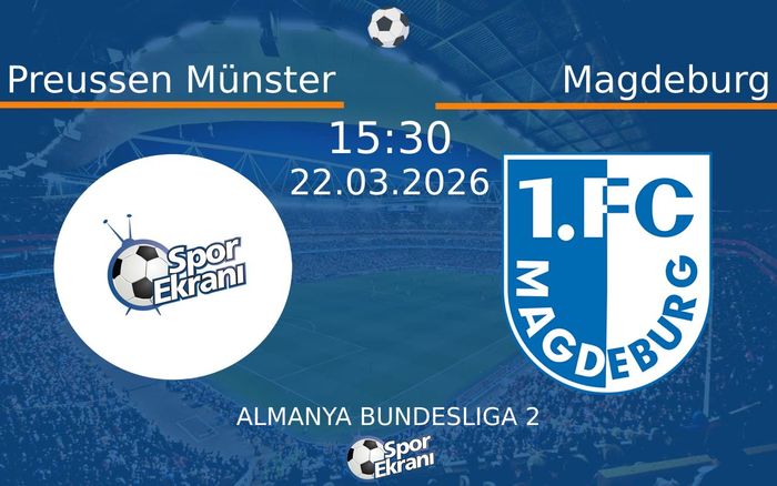 22 Mart 2026 Preussen Münster vs Magdeburg maçı Hangi Kanalda Saat Kaçta Yayınlanacak?