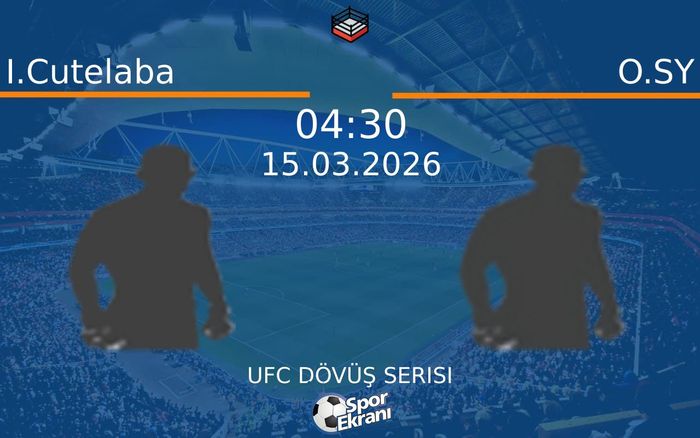 15 Mart 2026 I.Cutelaba vs O.SY maçı Hangi Kanalda Saat Kaçta Yayınlanacak?