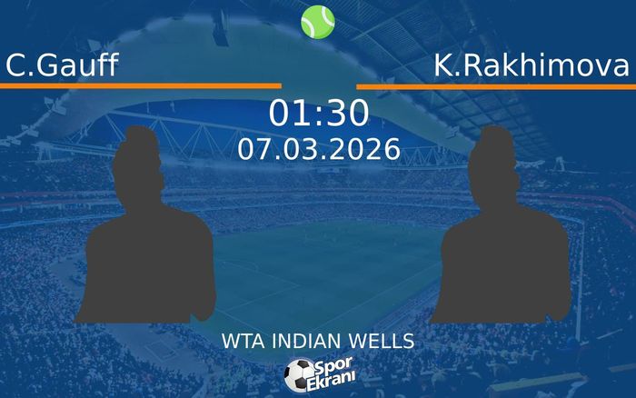 07 Mart 2026 C.Gauff vs K.Rakhimova maçı Hangi Kanalda Saat Kaçta Yayınlanacak? 07 Mart 2026 C.Gauff vs K.Rakhimova maçı Hangi Kanalda Saat Kaçta Yayınlanacak?