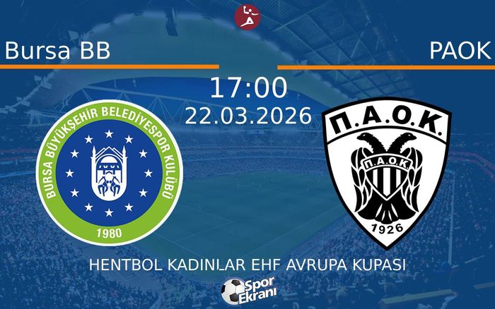 22 Mart 2026 Bursa BB vs PAOK maçı Hangi Kanalda Saat Kaçta Yayınlanacak? 22 Mart 2026 Bursa BB vs PAOK maçı Hangi Kanalda Saat Kaçta Yayınlanacak?
