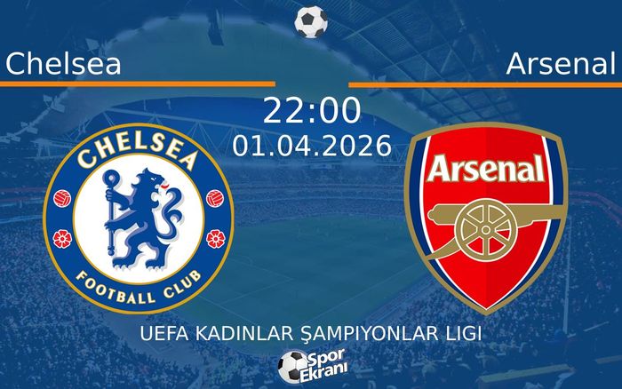 01 Nisan 2026 Chelsea vs Arsenal maçı Hangi Kanalda Saat Kaçta Yayınlanacak? 01 Nisan 2026 Chelsea vs Arsenal maçı Hangi Kanalda Saat Kaçta Yayınlanacak?