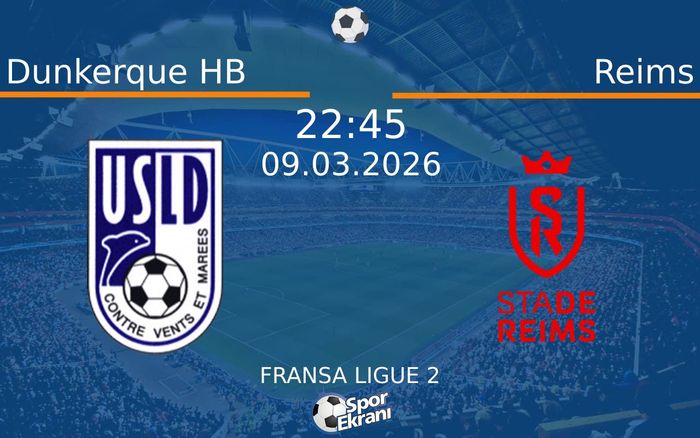 09 Mart 2026 Dunkerque HB vs Reims maçı Hangi Kanalda Saat Kaçta Yayınlanacak? 09 Mart 2026 Dunkerque HB vs Reims maçı Hangi Kanalda Saat Kaçta Yayınlanacak?
