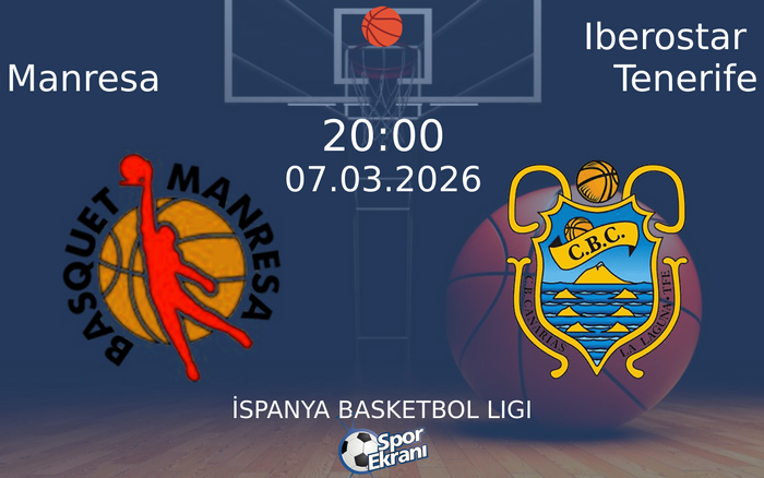 07 Mart 2026 Manresa vs Iberostar Tenerife maçı Hangi Kanalda Saat Kaçta Yayınlanacak? 07 Mart 2026 Manresa vs Iberostar Tenerife maçı Hangi Kanalda Saat Kaçta Yayınlanacak?
