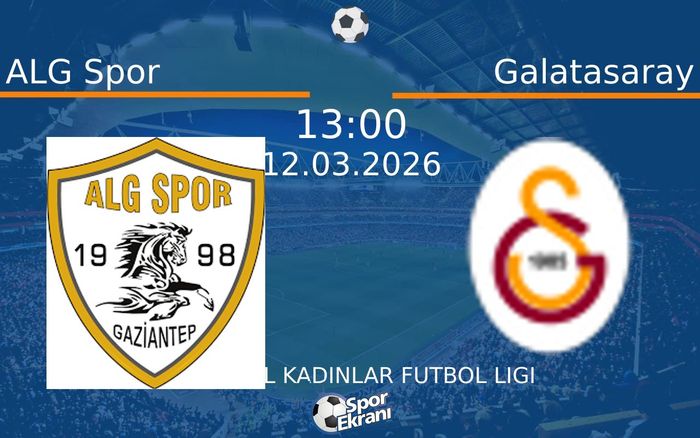 12 Mart 2026 ALG Spor vs Galatasaray maçı Hangi Kanalda Saat Kaçta Yayınlanacak? 12 Mart 2026 ALG Spor vs Galatasaray maçı Hangi Kanalda Saat Kaçta Yayınlanacak?