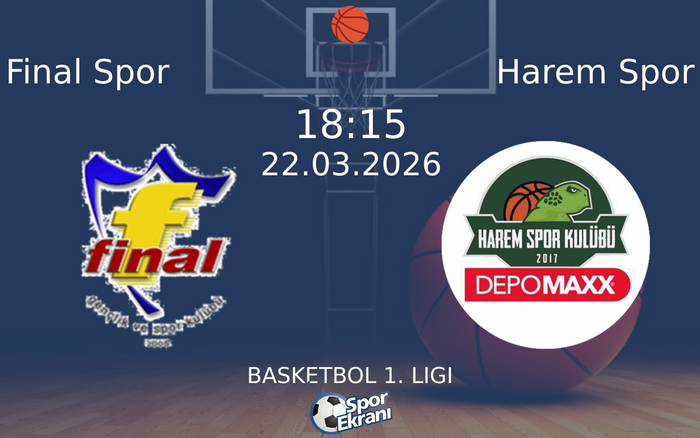 22 Mart 2026 Final Spor vs Harem Spor maçı Hangi Kanalda Saat Kaçta Yayınlanacak?