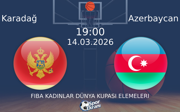 14 Mart 2026 Karadağ vs Azerbaycan maçı Hangi Kanalda Saat Kaçta Yayınlanacak?