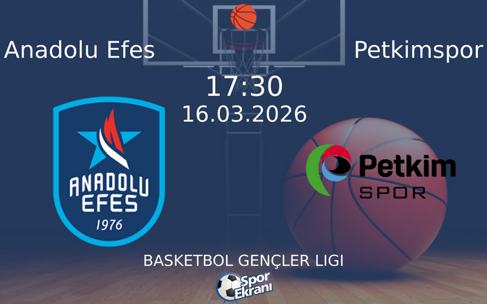 16 Mart 2026 Anadolu Efes vs Petkimspor maçı Hangi Kanalda Saat Kaçta Yayınlanacak? 16 Mart 2026 Anadolu Efes vs Petkimspor maçı Hangi Kanalda Saat Kaçta Yayınlanacak?