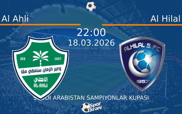 18 Mart 2026 Al Ahli vs Al Hilal maçı Hangi Kanalda Saat Kaçta Yayınlanacak? 18 Mart 2026 Al Ahli vs Al Hilal maçı Hangi Kanalda Saat Kaçta Yayınlanacak?