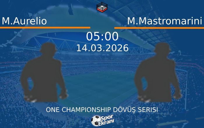 14 Mart 2026 M.Aurelio vs M.Mastromarini maçı Hangi Kanalda Saat Kaçta Yayınlanacak?