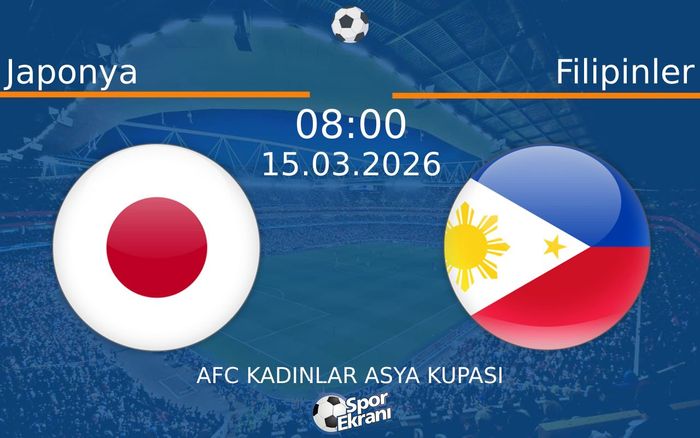 15 Mart 2026 Japonya vs Filipinler maçı Hangi Kanalda Saat Kaçta Yayınlanacak?
