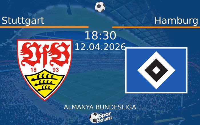 12 Nisan 2026 Stuttgart vs Hamburg maçı Hangi Kanalda Saat Kaçta Yayınlanacak? 12 Nisan 2026 Stuttgart vs Hamburg maçı Hangi Kanalda Saat Kaçta Yayınlanacak?