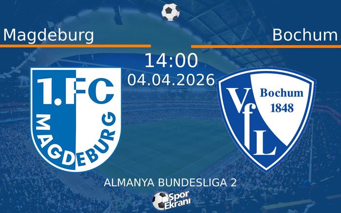 04 Nisan 2026 Magdeburg vs Bochum maçı Hangi Kanalda Saat Kaçta Yayınlanacak?
