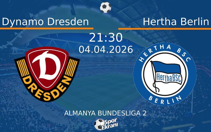 04 Nisan 2026 Dynamo Dresden vs Hertha Berlin maçı Hangi Kanalda Saat Kaçta Yayınlanacak?