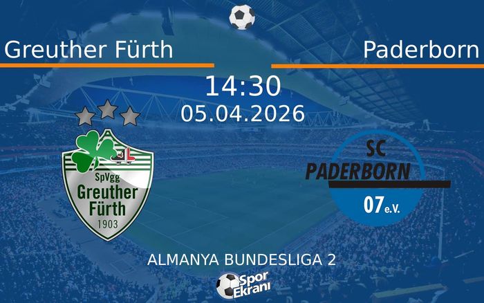 05 Nisan 2026 Greuther Fürth vs Paderborn maçı Hangi Kanalda Saat Kaçta Yayınlanacak? 05 Nisan 2026 Greuther Fürth vs Paderborn maçı Hangi Kanalda Saat Kaçta Yayınlanacak?