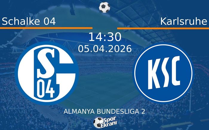 05 Nisan 2026 Schalke 04 vs Karlsruhe maçı Hangi Kanalda Saat Kaçta Yayınlanacak? 05 Nisan 2026 Schalke 04 vs Karlsruhe maçı Hangi Kanalda Saat Kaçta Yayınlanacak?
