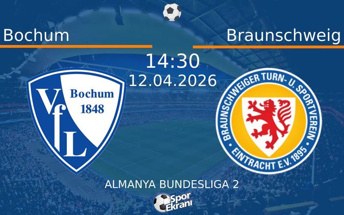 12 Nisan 2026 Bochum vs Braunschweig maçı Hangi Kanalda Saat Kaçta Yayınlanacak? 12 Nisan 2026 Bochum vs Braunschweig maçı Hangi Kanalda Saat Kaçta Yayınlanacak?