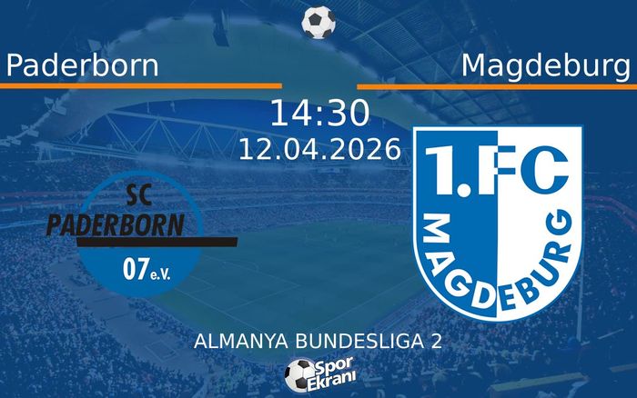 12 Nisan 2026 Paderborn vs Magdeburg maçı Hangi Kanalda Saat Kaçta Yayınlanacak?
