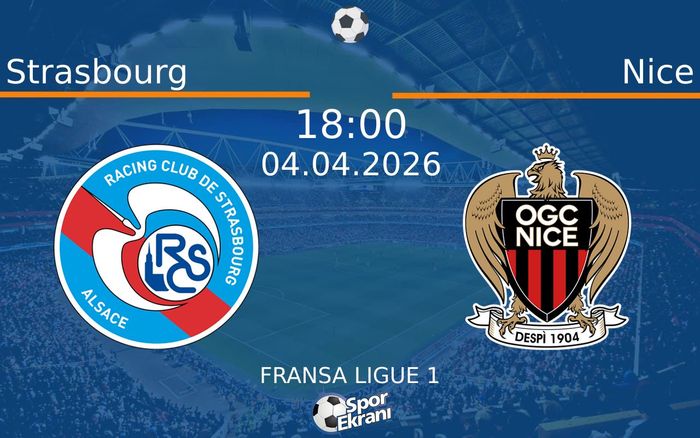 04 Nisan 2026 Strasbourg vs Nice maçı Hangi Kanalda Saat Kaçta Yayınlanacak? 04 Nisan 2026 Strasbourg vs Nice maçı Hangi Kanalda Saat Kaçta Yayınlanacak?