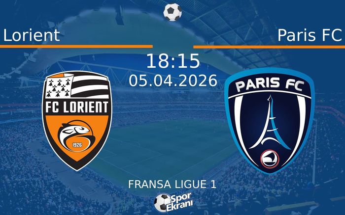 05 Nisan 2026 Lorient vs Paris FC maçı Hangi Kanalda Saat Kaçta Yayınlanacak?