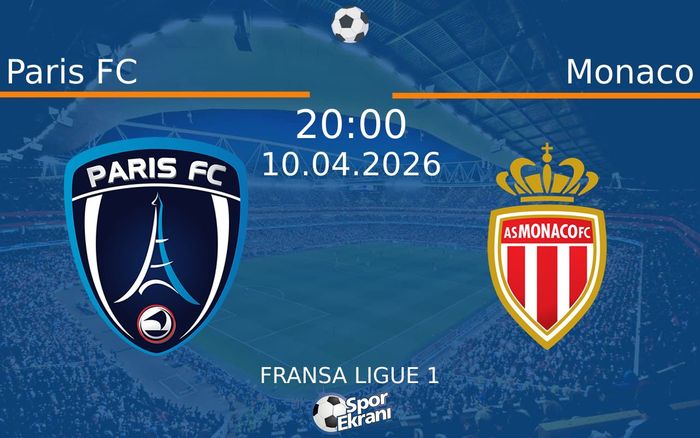 10 Nisan 2026 Paris FC vs Monaco maçı Hangi Kanalda Saat Kaçta Yayınlanacak? 10 Nisan 2026 Paris FC vs Monaco maçı Hangi Kanalda Saat Kaçta Yayınlanacak?