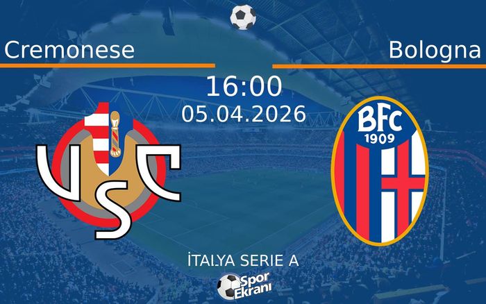 05 Nisan 2026 Cremonese vs Bologna maçı Hangi Kanalda Saat Kaçta Yayınlanacak? 05 Nisan 2026 Cremonese vs Bologna maçı Hangi Kanalda Saat Kaçta Yayınlanacak?