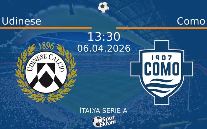 06 Nisan 2026 Udinese vs Como maçı Hangi Kanalda Saat Kaçta Yayınlanacak? 06 Nisan 2026 Udinese vs Como maçı Hangi Kanalda Saat Kaçta Yayınlanacak?