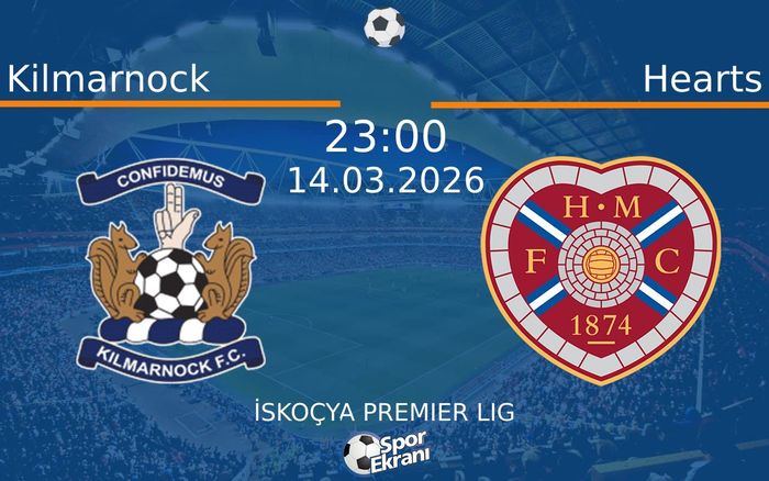 14 Mart 2026 Kilmarnock vs Hearts maçı Hangi Kanalda Saat Kaçta Yayınlanacak?