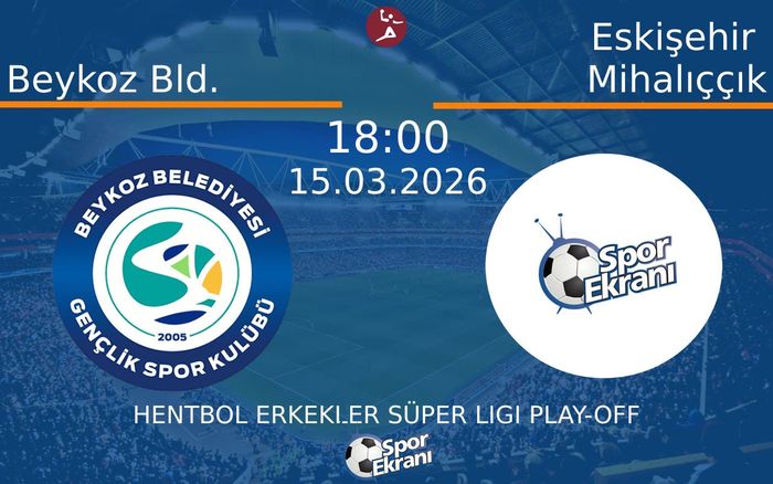 15 Mart 2026 Beykoz Bld. vs Eskişehir Mihalıççık maçı Hangi Kanalda Saat Kaçta Yayınlanacak? 15 Mart 2026 Beykoz Bld. vs Eskişehir Mihalıççık maçı Hangi Kanalda Saat Kaçta Yayınlanacak?