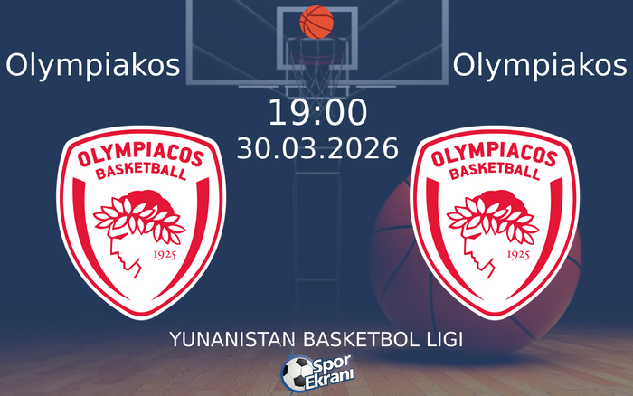 30 Mart 2026 Olympiakos vs Olympiakos maçı Hangi Kanalda Saat Kaçta Yayınlanacak?