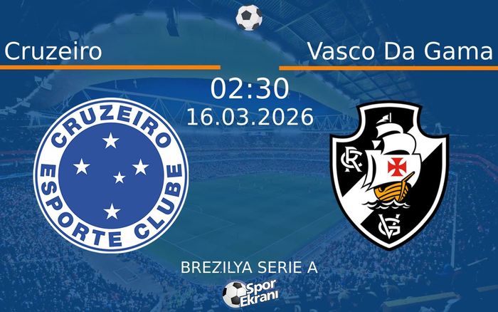 16 Mart 2026 Cruzeiro vs Vasco Da Gama maçı Hangi Kanalda Saat Kaçta Yayınlanacak? 16 Mart 2026 Cruzeiro vs Vasco Da Gama maçı Hangi Kanalda Saat Kaçta Yayınlanacak?