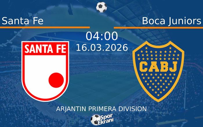 16 Mart 2026 Santa Fe vs Boca Juniors maçı Hangi Kanalda Saat Kaçta Yayınlanacak?