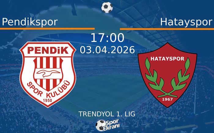 03 Nisan 2026 Pendikspor vs Hatayspor maçı Hangi Kanalda Saat Kaçta Yayınlanacak?