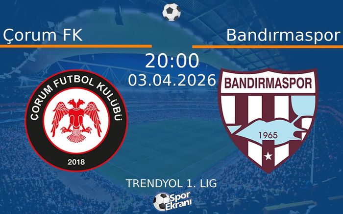 03 Nisan 2026 Çorum FK vs Bandırmaspor maçı Hangi Kanalda Saat Kaçta Yayınlanacak? 03 Nisan 2026 Çorum FK vs Bandırmaspor maçı Hangi Kanalda Saat Kaçta Yayınlanacak?